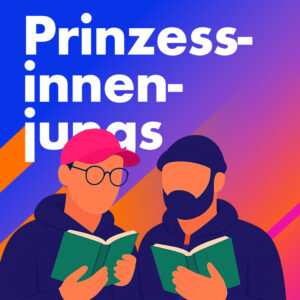 Prinzessinnenjungs – Wie Jungen fühlen dürfen