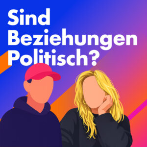 Sind Beziehungen politisch?