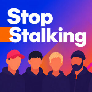 Stop Stalking